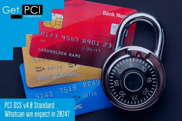 PCI DSS v4.0 Standard. What can we expect in 2024?