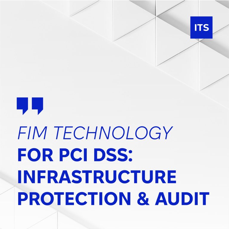 How FIM Technology Helps Successfully Pass a PCI DSS Audit and Protect Infrastructure?